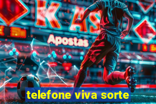 telefone viva sorte